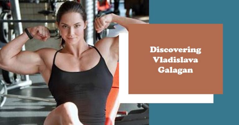 Who is Vladislava Galagan (Height and Weight) 