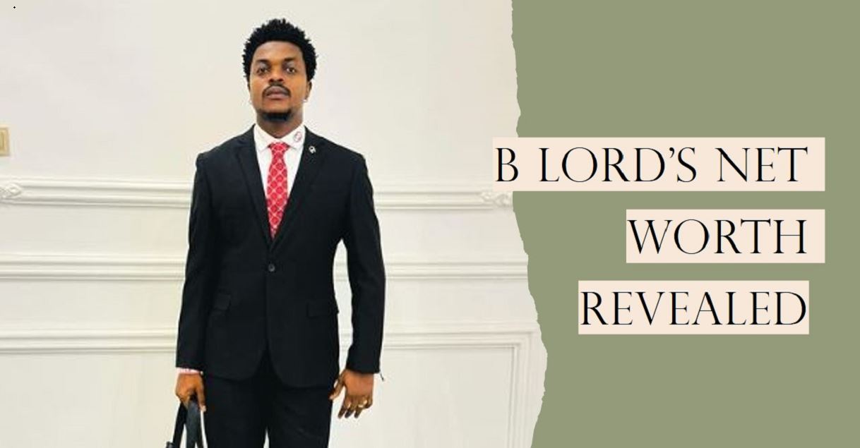 B Lord Net Worth 2024 - BestLagos Nigeria