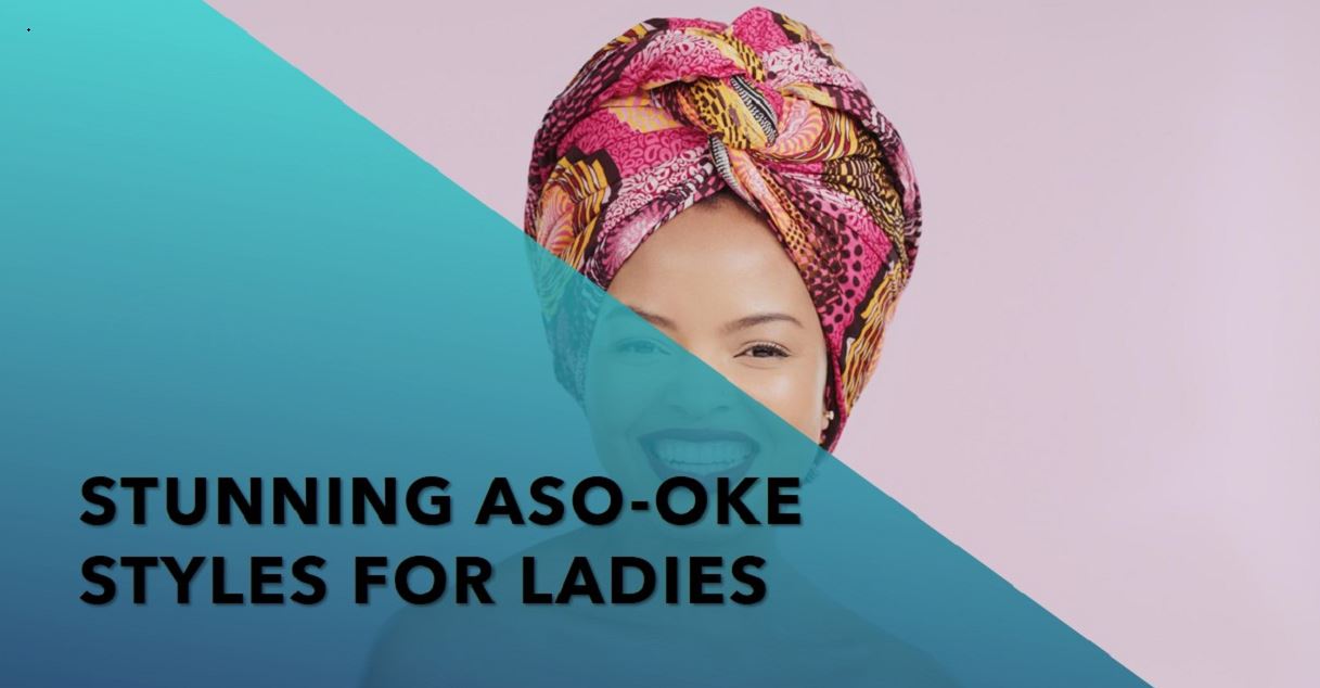 Best Aso-oke Styles for Ladies