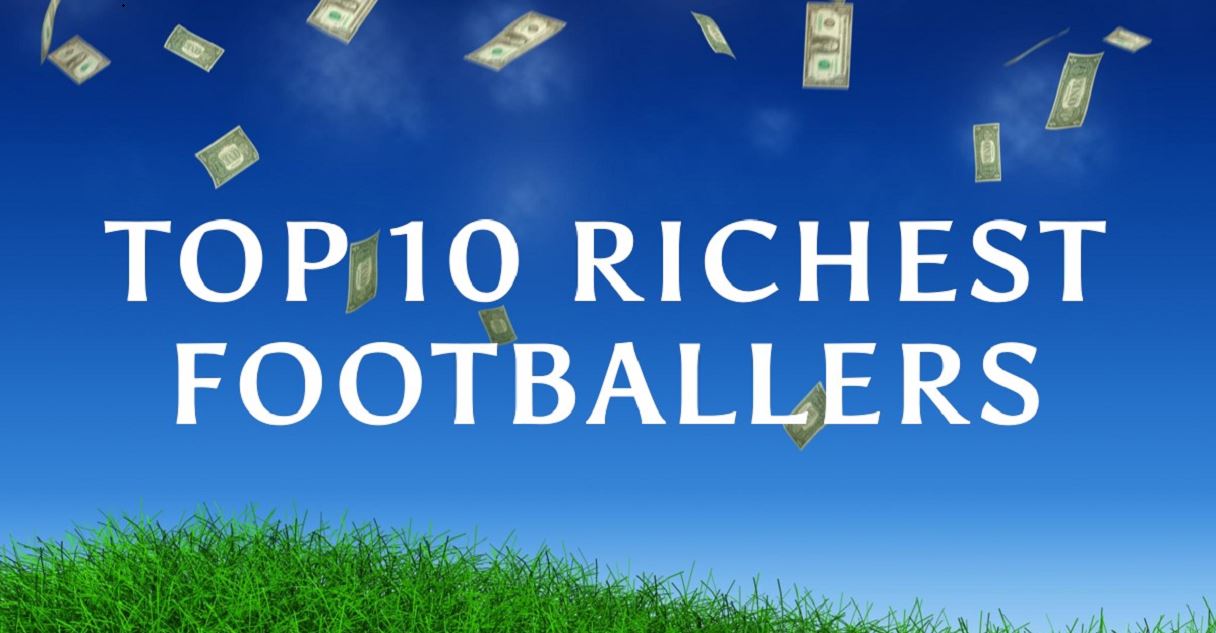 Top 10 Richest Footballer in the World