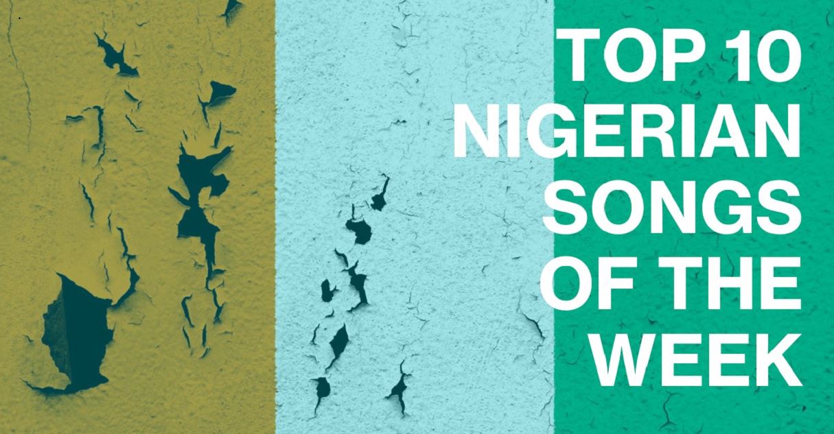 Top 10 Nigerian songs this week 2024 BestLagos Nigeria