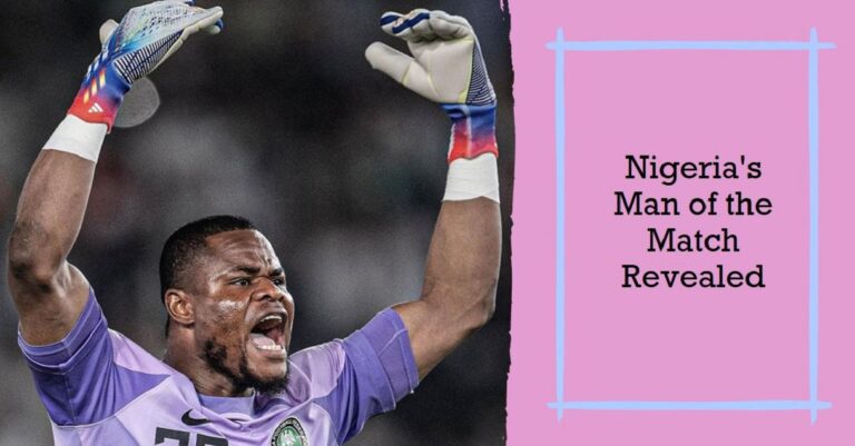 Nwabali Shines Bright: Man of the Match in Nigeria vs. South Africa Clash Revealed