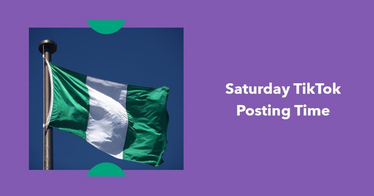 Best Time to Post on TikTok on Saturday in Nigeria